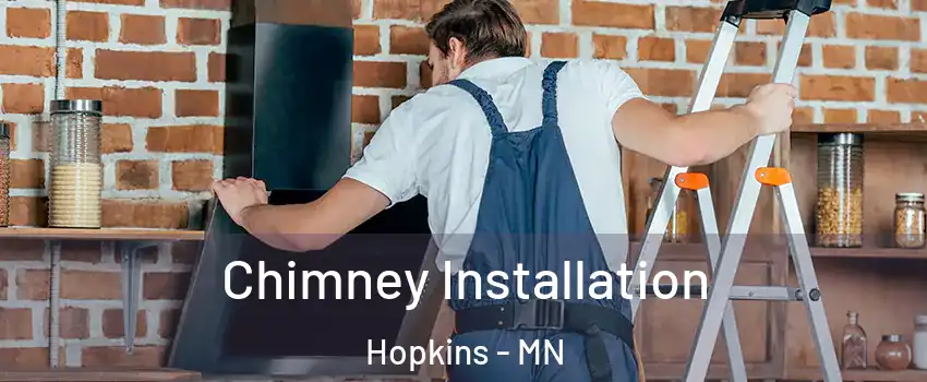  Chimney Installation Hopkins - MN