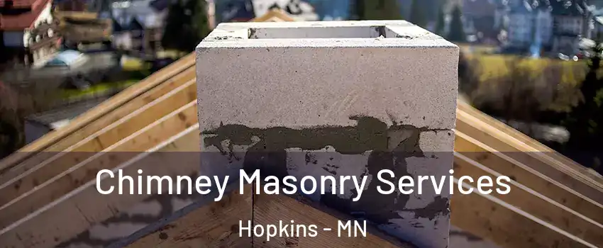  Chimney Masonry Services Hopkins - MN