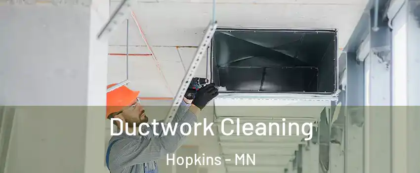  Ductwork Cleaning Hopkins - MN