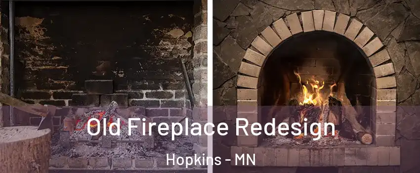 Old Fireplace Redesign Hopkins - MN