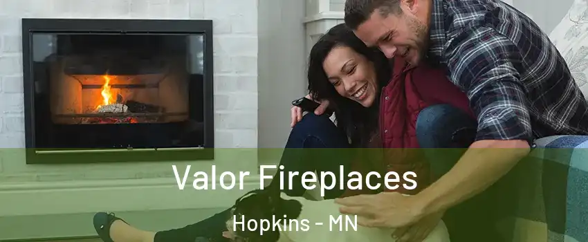  Valor Fireplaces Hopkins - MN